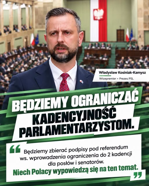 DWIE KADENCJE TAKŻE DLA POSŁÓW I SENATORÓW? WŁADYSŁAW KOSINIAK-KAMYSZ ZAPOWIADA ZBIERANIE PODPISÓW POD REFERENDUM